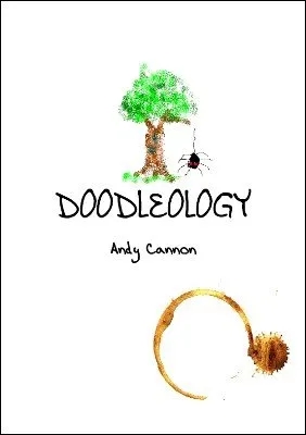 Doodleology (Non-mental) by Andy Cannon - Click Image to Close